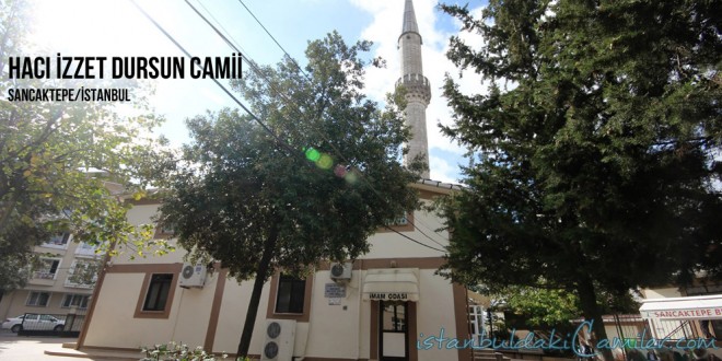 Hacı İzzet Dursun Camii - Hacı izzet Dursun Mosque
